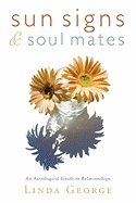 Sun Signs & Soul Mates: An Astrological Guide to Relationships