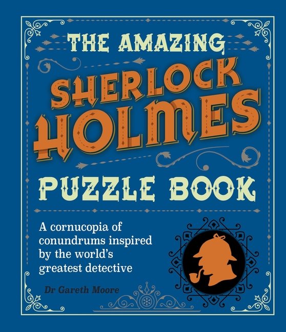 Amazing Sherlock Holmes Puzzle Book: A Cornucopia of Conundr