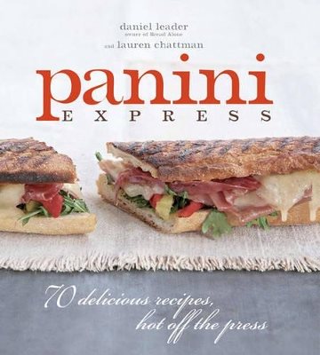 Panini express - 70 delicious recipes hot off the press