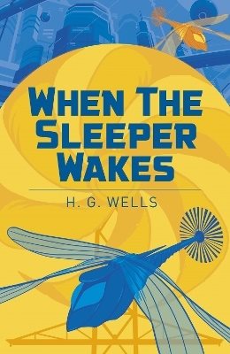 When the Sleeper Wakes