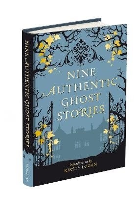Nine Authentic Ghost Stories