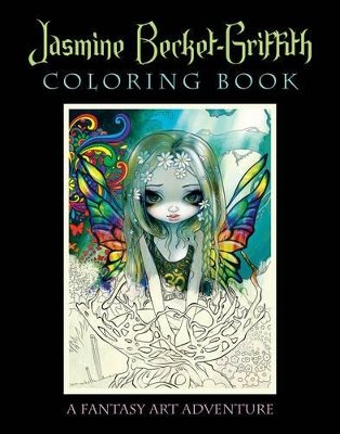 Jasmine becket-griffith coloring book - a fantasy art adventure