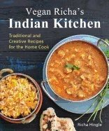 Vegan richas indian kitchen - traditional and creative recipes for the home