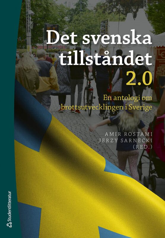 Det svenska tillståndet 2.0 : en antologi om brottsutvecklingen i Sverige