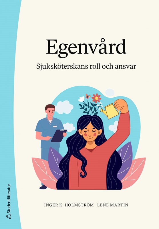 Egenvård - Sjuksköterskans roll och ansvar
