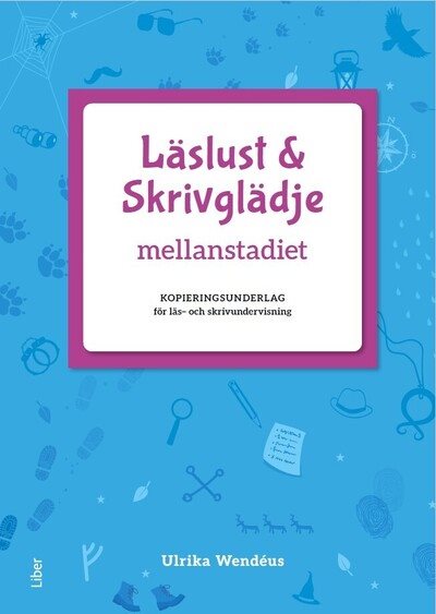 Läslust och dkrivglädje mellanstadiet