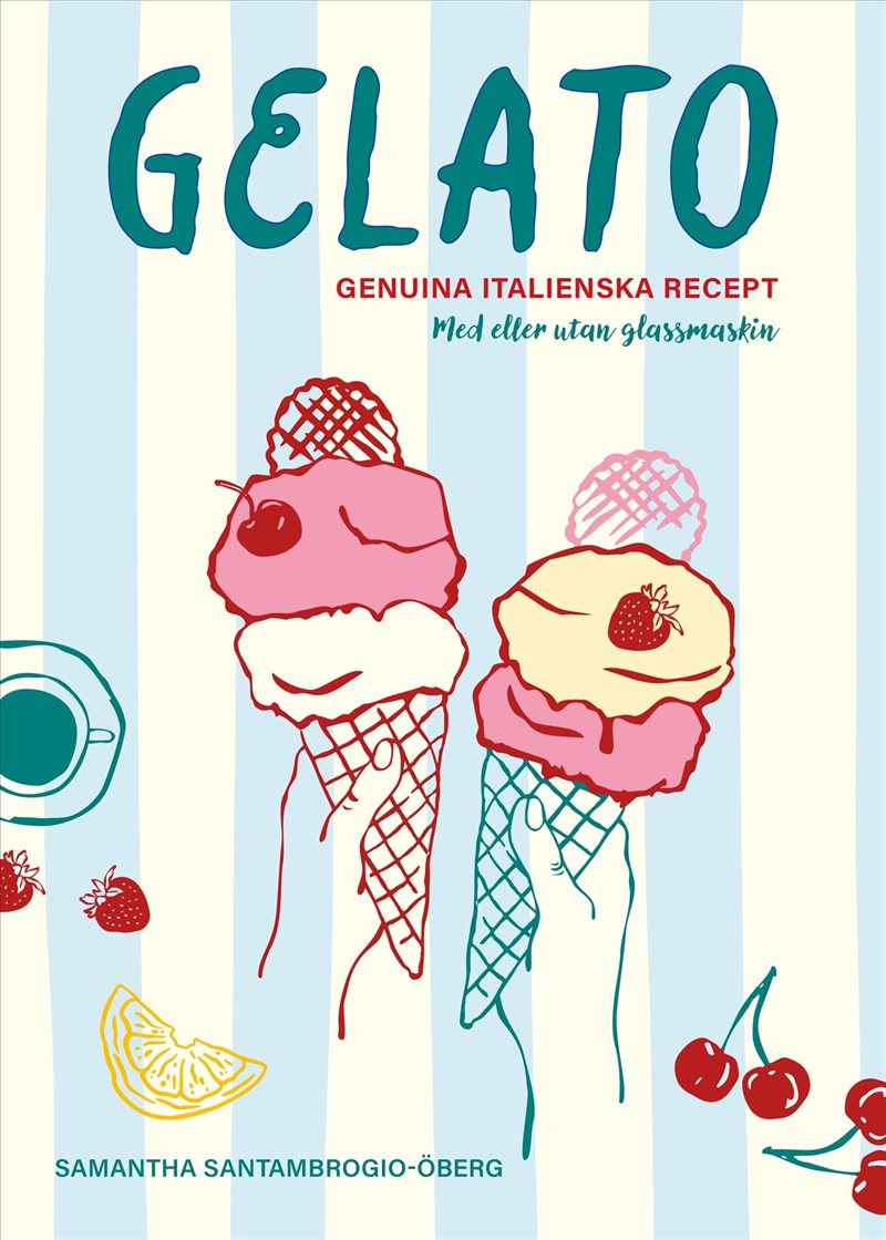 Gelato – genuina italienska recept