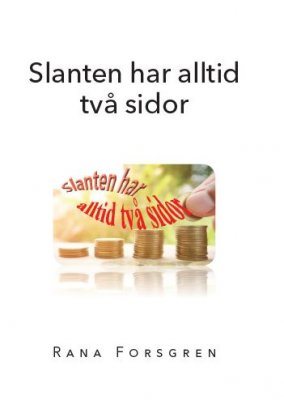 Slanten har alltid två sidor. Del 1 och 2