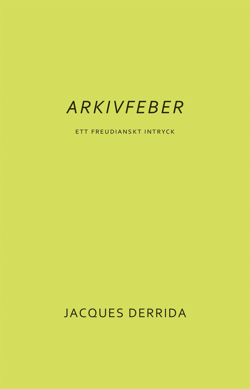 Arkivfeber. Ett freudianskt intryck
