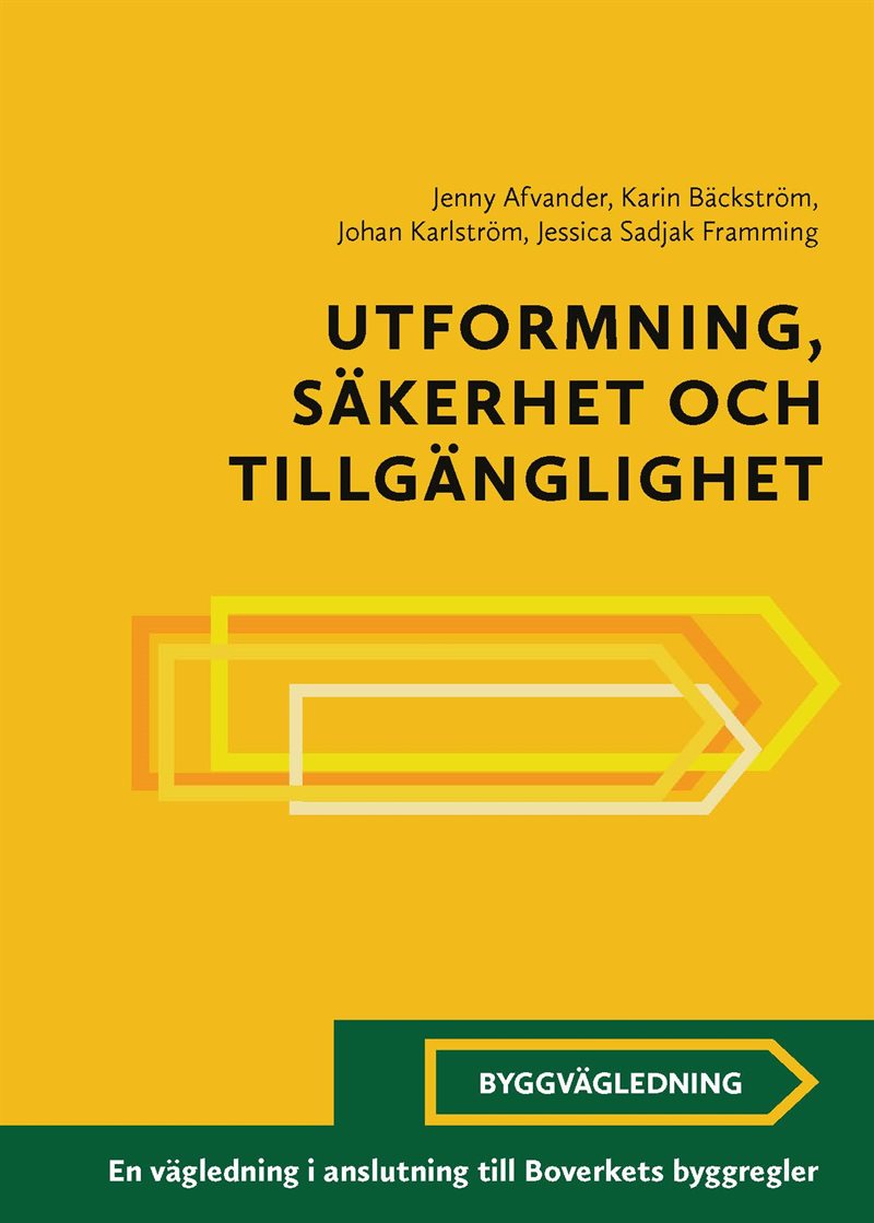 Utformning, säkerhet och tillgänglighet