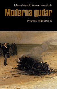 Moderna gudar : progressiv religion i vår tid