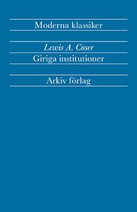 Giriga institutioner : sociologiska studier av totalt engagemang