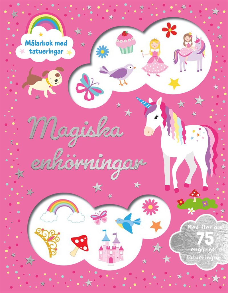 Magiska enhörningar: målarbok med tatueringar