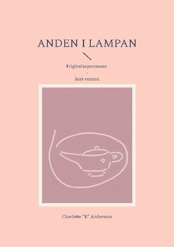 Anden i lampan : frigörelseprocessen - kort version