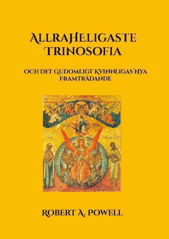 Allraheligaste Trinosofia : och det gudomligt kvinnligas nya framträdande