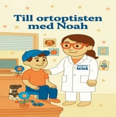 Till ortoptisten med Noah 
