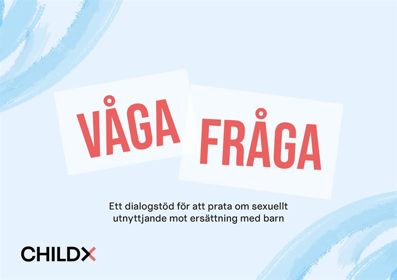 Våga fråga : Ett dialogstöd för att prata om sexuellt utnyttjande mot ersättning med barn