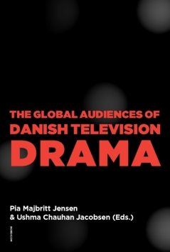 The global audiences of Danish television drama