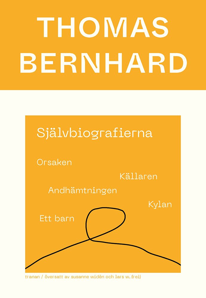 Självbiografierna. Orsaken; Källaren; Andhämtningen; Kylan; Ett barn