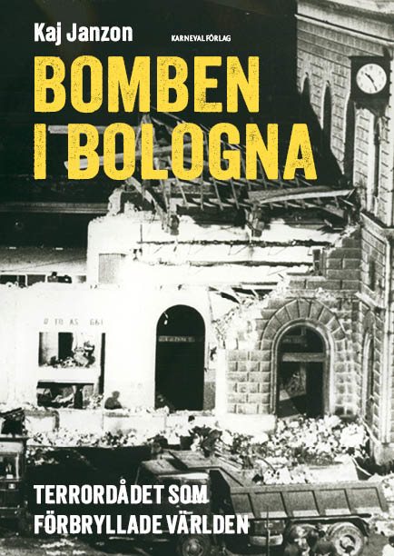Bomben i Bologna : terrordådet som förbryllade världen