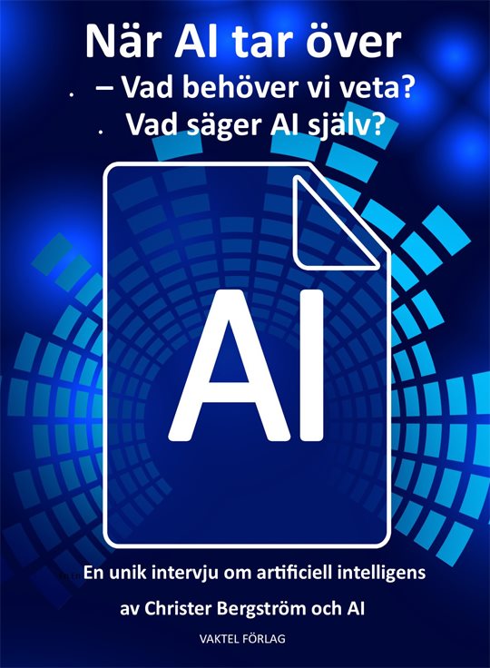När AI tar över – vad behöver vi veta? Vad säger AI själv?