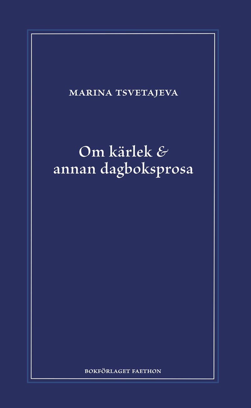 Om kärlek & annan dagboksprosa : följt av utdrag ur anteckningsböckerna 1916-1920