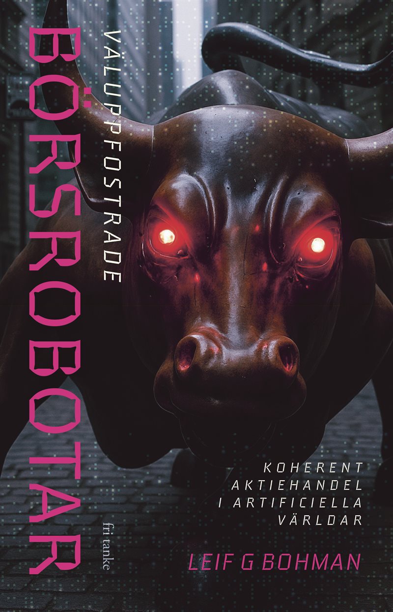 Väluppfostrade börsrobotar: Koherent aktiehandel i artificie