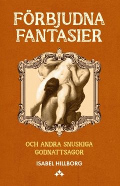 Förbjudna fantasier och andra snuskiga godnattsagor