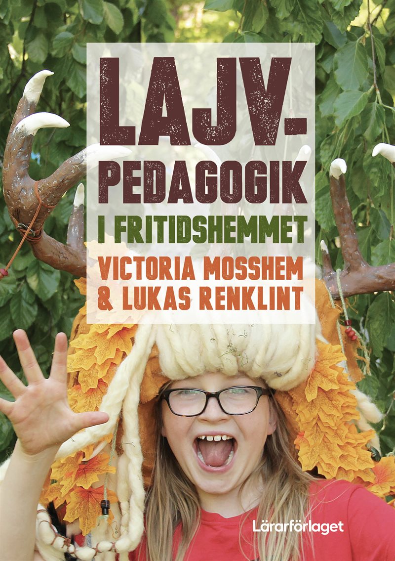 Lajvpedagogik i fritidshemmet