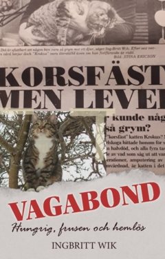 VAGABOND : Hungrig, frusen och hemlös.