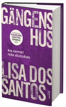 Gängens hus - min rapport från våldsvågen