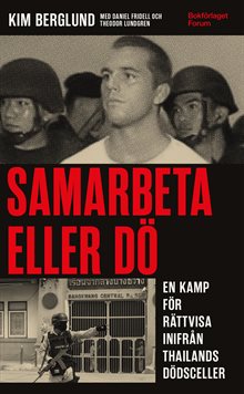 Samarbeta eller dö : en kamp för rättvisa inifrån Thailands dödsceller