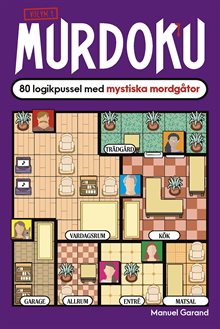 Murdoku volym 1 : 80 logikpussel med mystiska mordgåtor