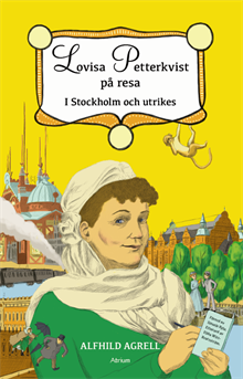Lovisa Petterkvist på resa. I Stockholm och utrikes